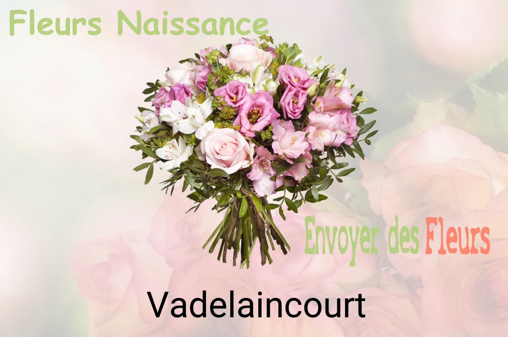 Bouquet de fleurs de naissance livré à Vadelaincourt