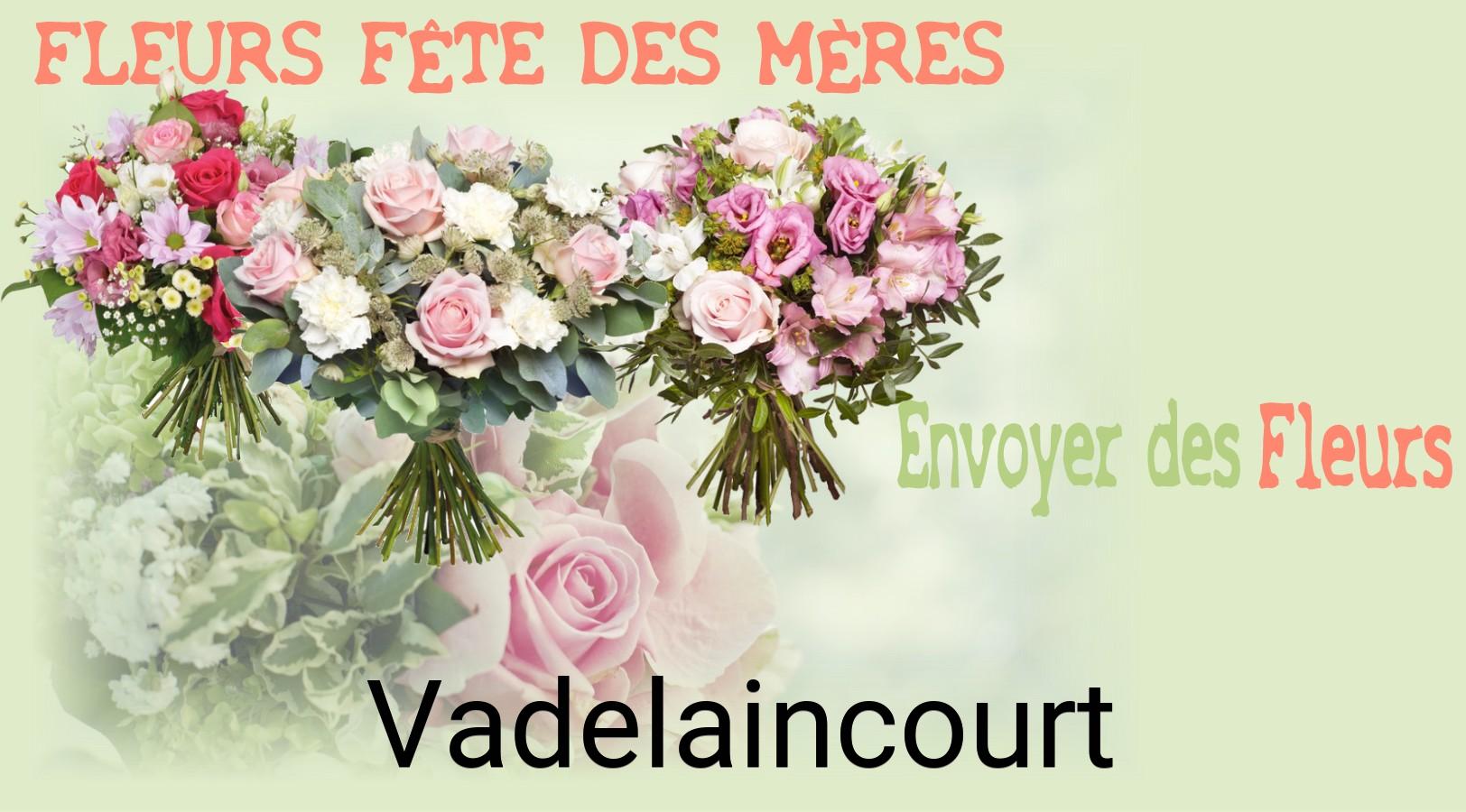 Bouquet de Fête des Mères livré à Vadelaincourt